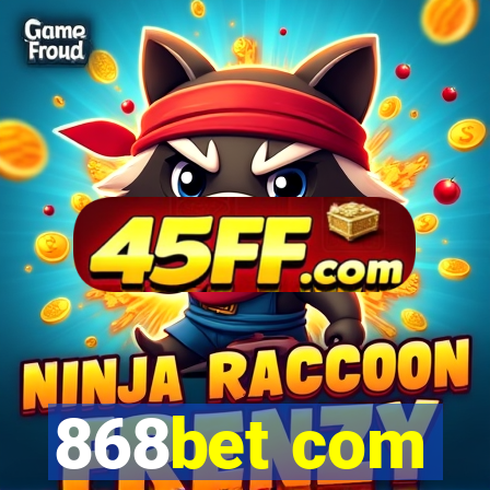 868bet com